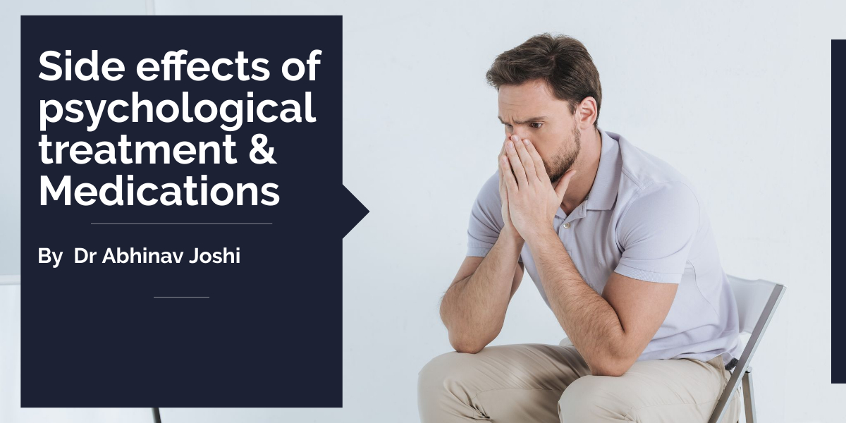 Side effects of psychological treatment & medications - Arihant hospitals