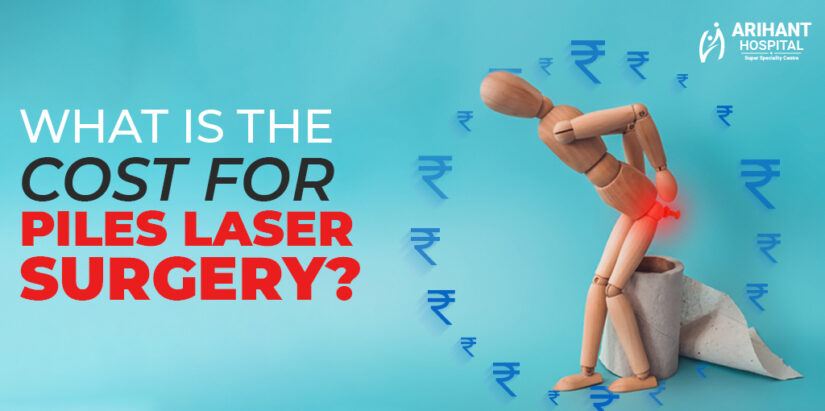 piles laser surgery cost
